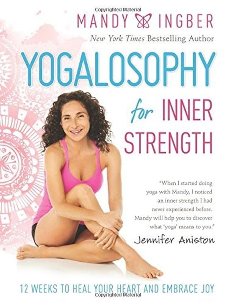 Mandy Ingber's 'Yogalosophy for Inner Strength: 12 Weeks to Heal Your Heart and Embrace Joy' focuses on a healthy mind as well as a healthy body. u00e2u20acu201d u00c2u00a9 All rights reserved